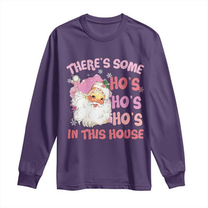 Christmas Pink Santa Long Sleeve Shirt Theres Some Hos In This House Retro Xmas Vibe TS02 Purple Print Your Wear