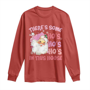 Christmas Pink Santa Long Sleeve Shirt Theres Some Hos In This House Retro Xmas Vibe TS02 Red Print Your Wear