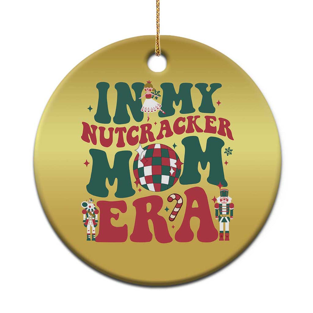 Christmas Nutcracker Christmas Ornament In My Nutcracker Mom Era Groovy Doll Xmas Mama TS02 Print Your Wear