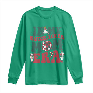 Christmas Nutcracker Long Sleeve Shirt In My Nutcracker Mom Era Groovy Doll Xmas Mama TS02 Irish Green Print Your Wear