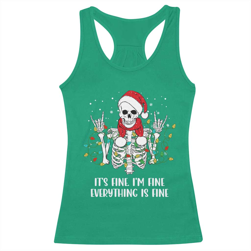 Christmas Skeleton Racerback Tank Top It's Fine I'm Fine Everything Is Fine Xmas Light Funny TS02 Irish Green Print Your Wear