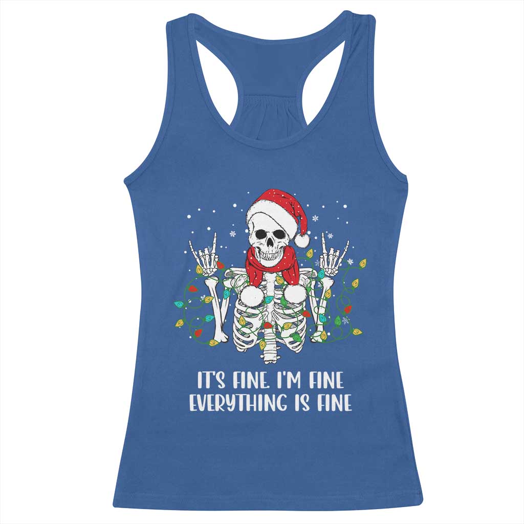 Christmas Skeleton Racerback Tank Top It's Fine I'm Fine Everything Is Fine Xmas Light Funny TS02 Royal Blue Print Your Wear