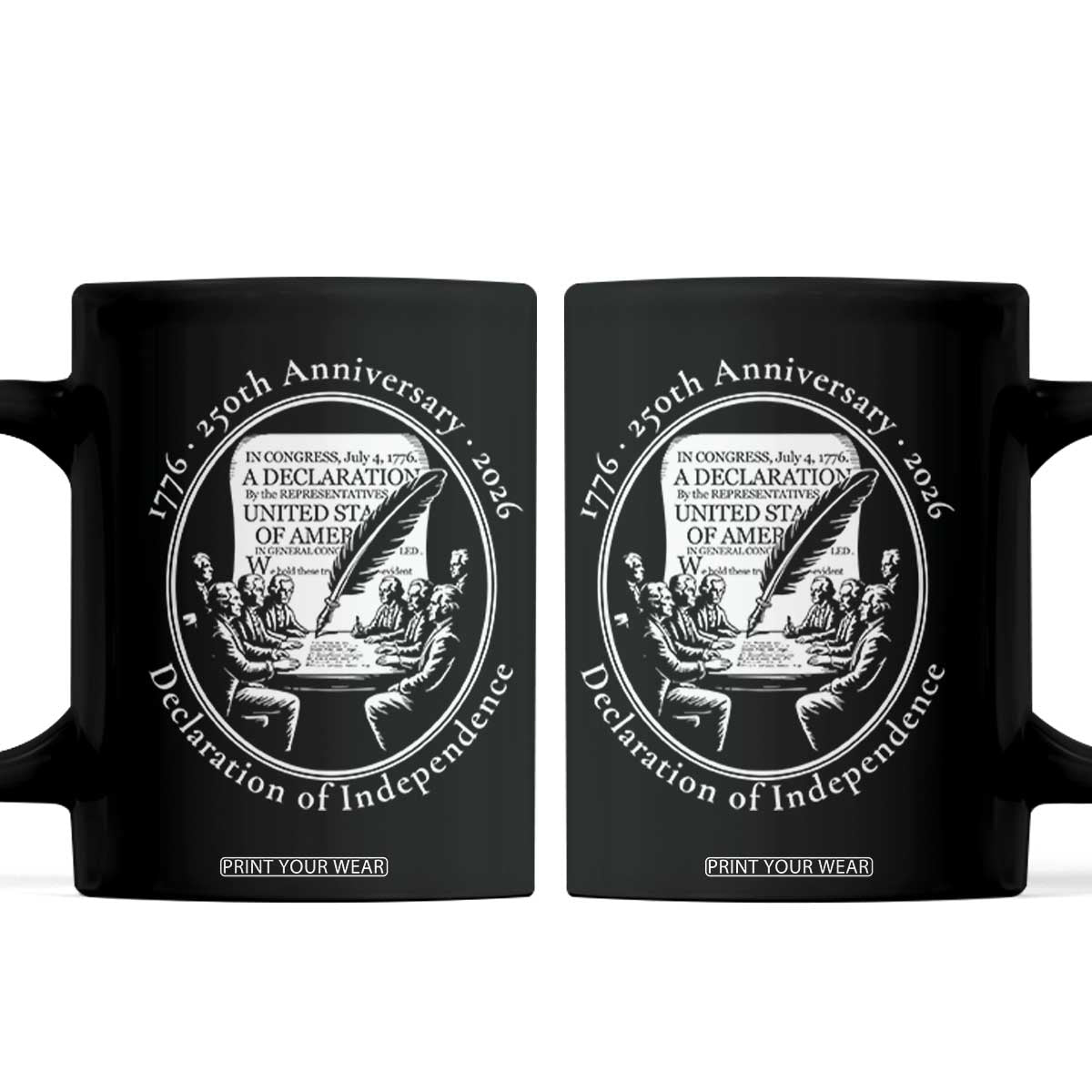250 Years Declaration of Independence Coffee Mug US 250th Anniversary Semiquincentennial 2026 Patriotic TS02 Black Print Your Wear
