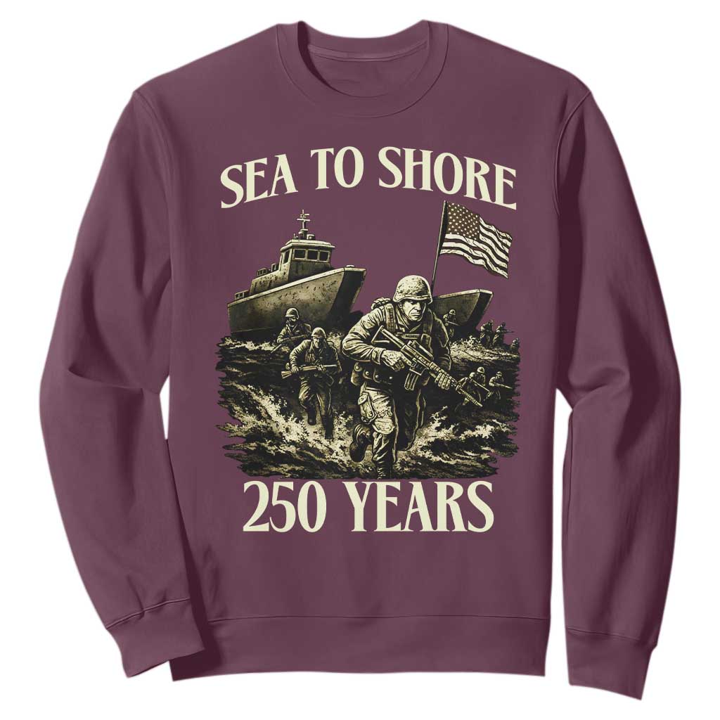 Military Navy 250th Anniversary Sweatshirt Sea To Shore 250 Years TS02 Maroon Print Your Wear