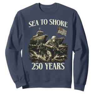 Military Navy 250th Anniversary Sweatshirt Sea To Shore 250 Years TS02 Navy Print Your Wear