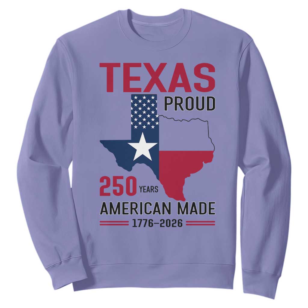 Texas Proud 250 Years Sweatshirt American Made 1776 to 2026 Semiquincentennial TS02 Violet Print Your Wear