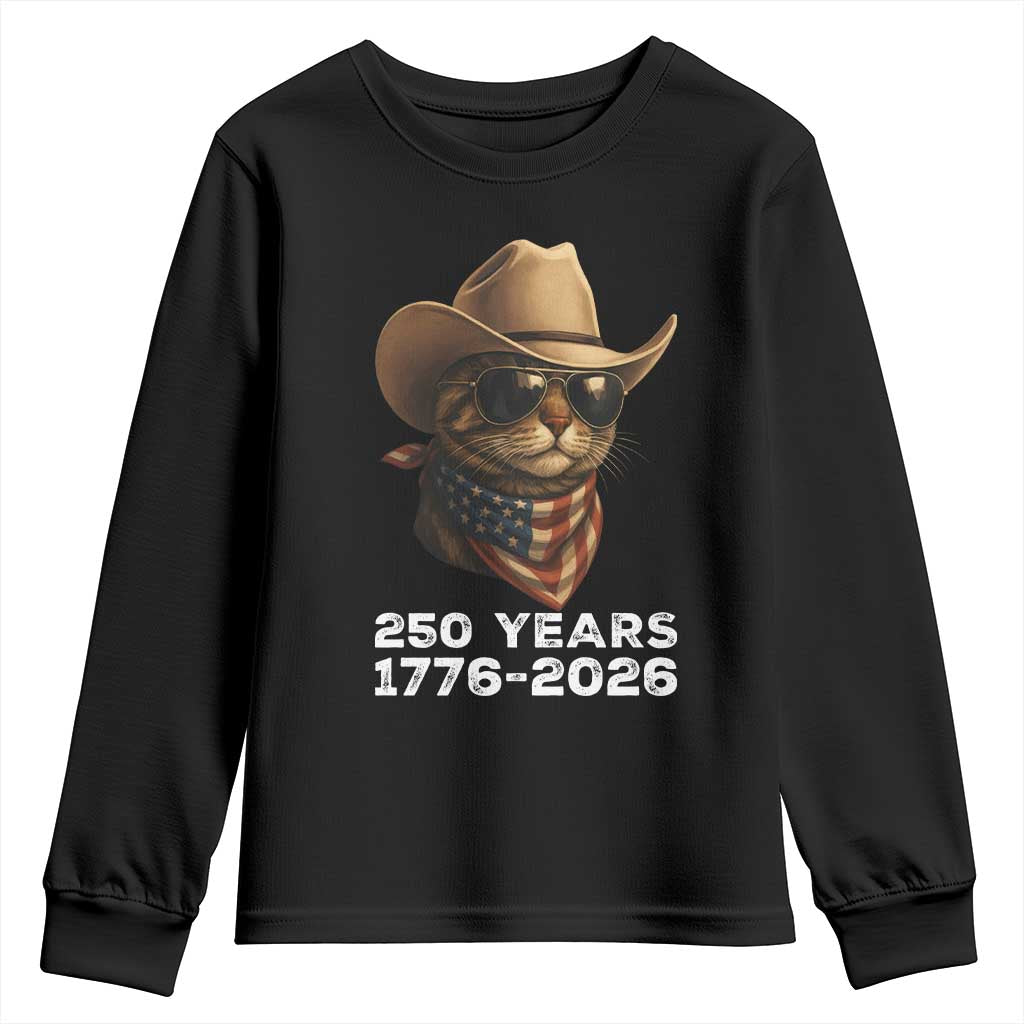 Cool Cowboy Cat 250 Years Youth Sweatshirt Funny Patriotic 1776 to 2026 US Semiquincentennial TS02 Black Print Your Wear