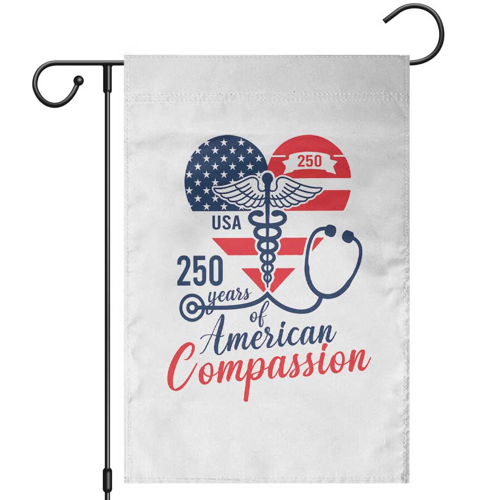 250 Years of American Compassion Garden Flag Patriotic Medical Worker TS02 White Print Your Wear