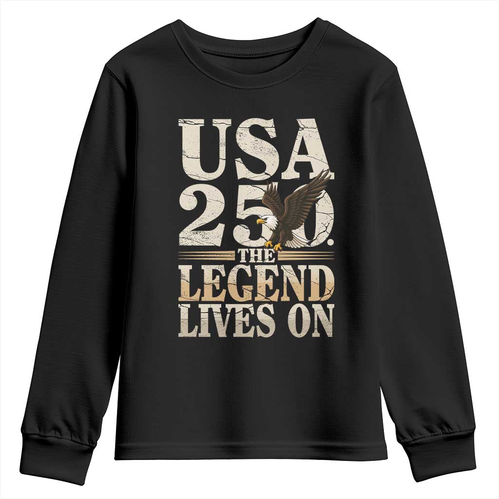 USA 250 The Legend Lives On Youth Sweatshirt Patriotic Eagle for Semiquincentennial 2026 TS02 Black Print Your Wear