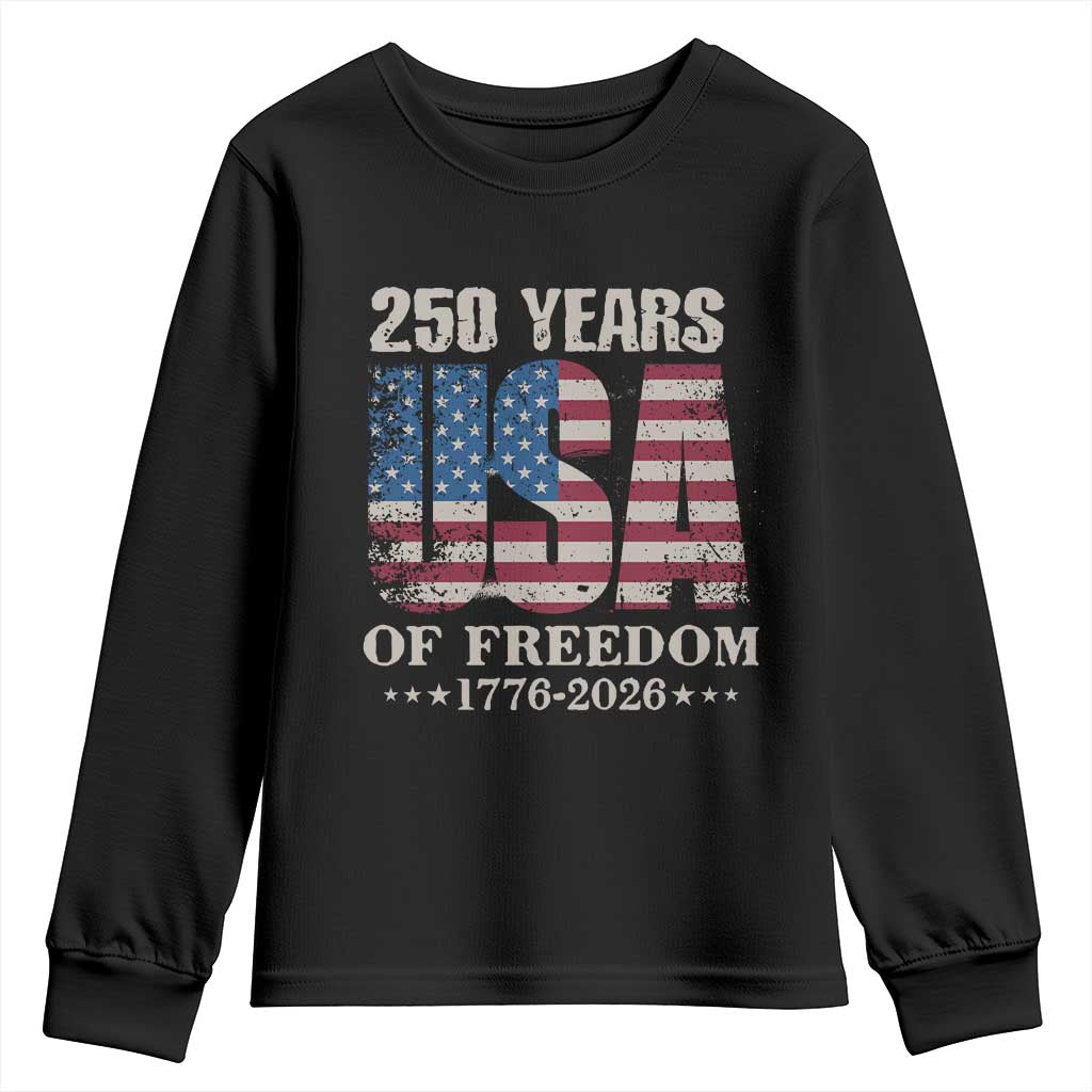 USA Flag 250 Years of Freedom Youth Sweatshirt Vintage Patriotic 1776 to 2026 Semiquincentennial TS02 Black Print Your Wear