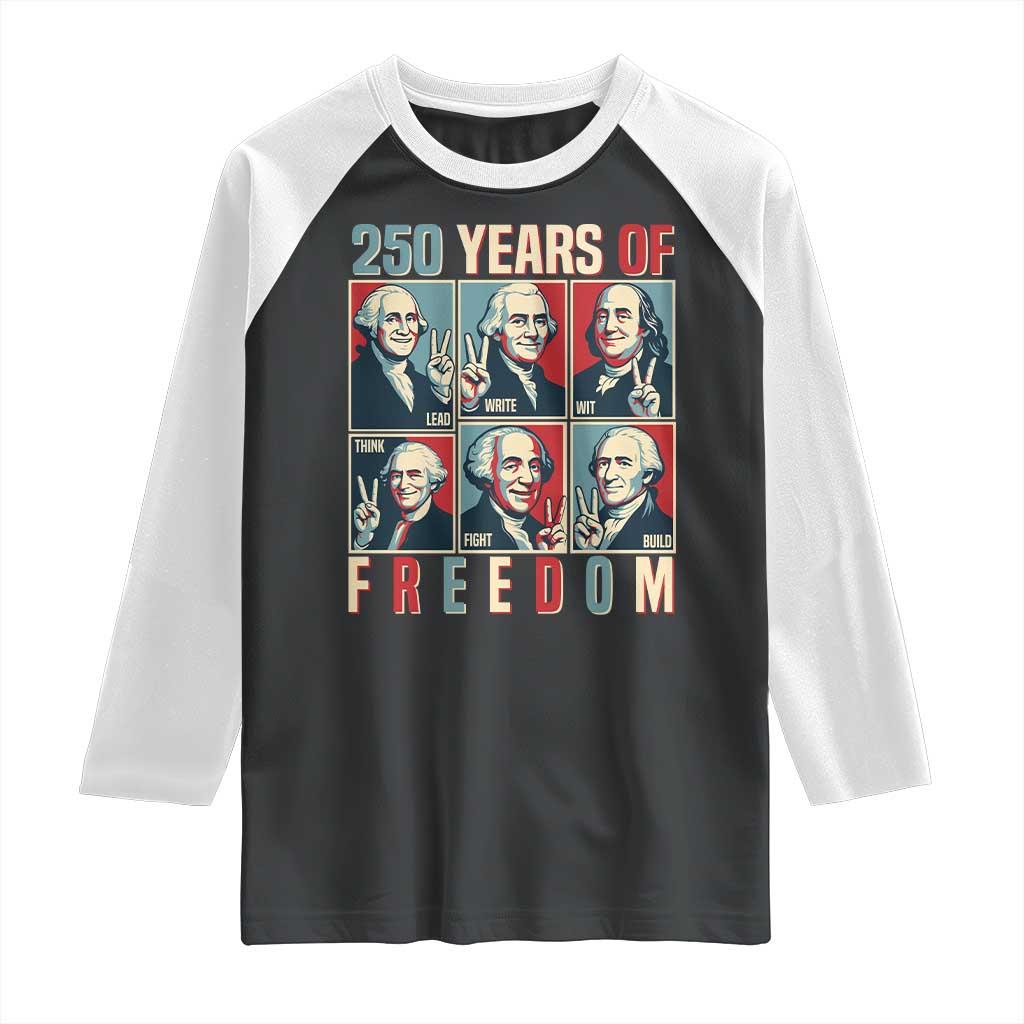 Founding Fathers 250 Years of Freedom Raglan Shirt Patriotic Pop Art Style Semiquincentennial 2026 TS02 Black White Print Your Wear