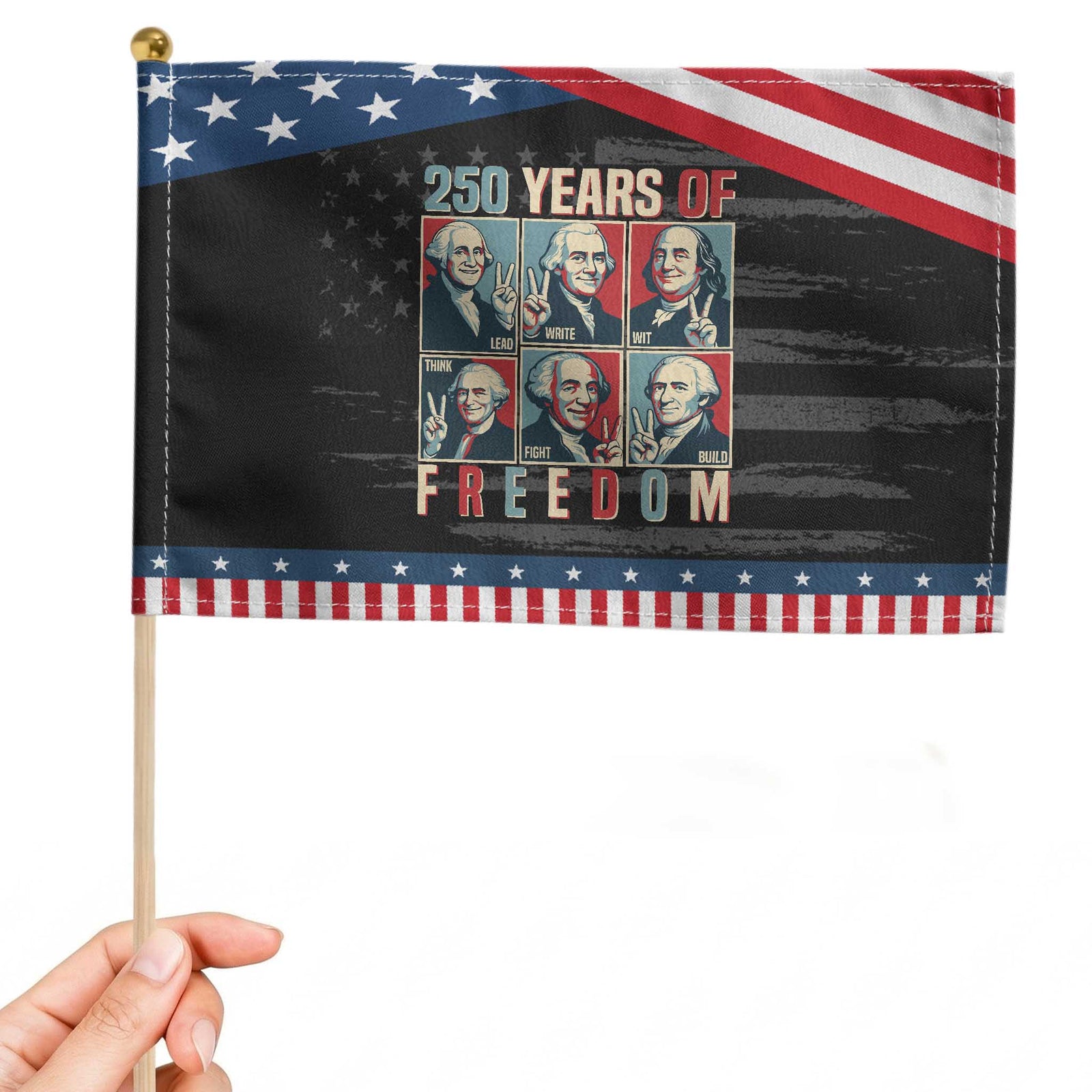 Founding Fathers 250 Years of Freedom Patriotic Handheld Flag Patriotic Pop Art Style Semiquincentennial 2026 TS02 Distressed 8.2