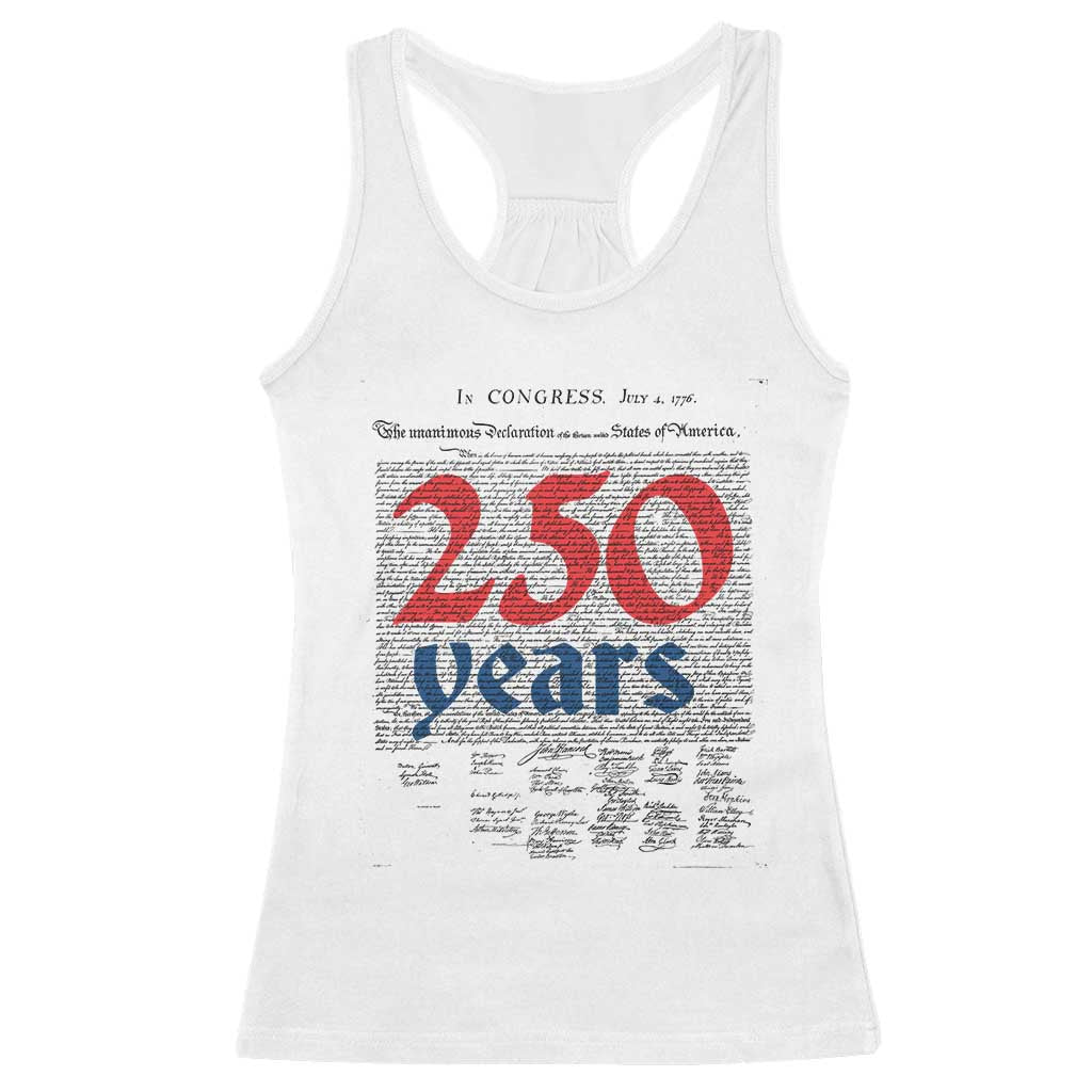 250 Years Declaration of Independence Racerback Tank Top Historic Patriotic 1776 to 2026 Semiquincentennial TS02 White Print Your Wear