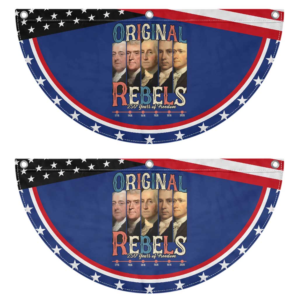 Original Rebels 250 Years of Freedom Patriotic Fan Flag Founding Fathers 1776 to 2026 Semiquincentennial TS02 2pcs pack Classic Navy Print Your Wear