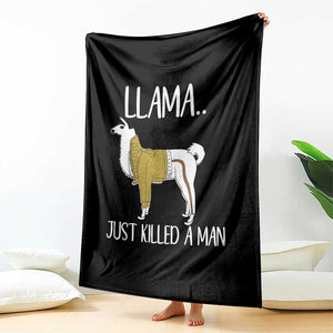 Funny Llama Just Killed a Man Throw Blanket Animal Pun Internet Meme TS02 Print Your Wear