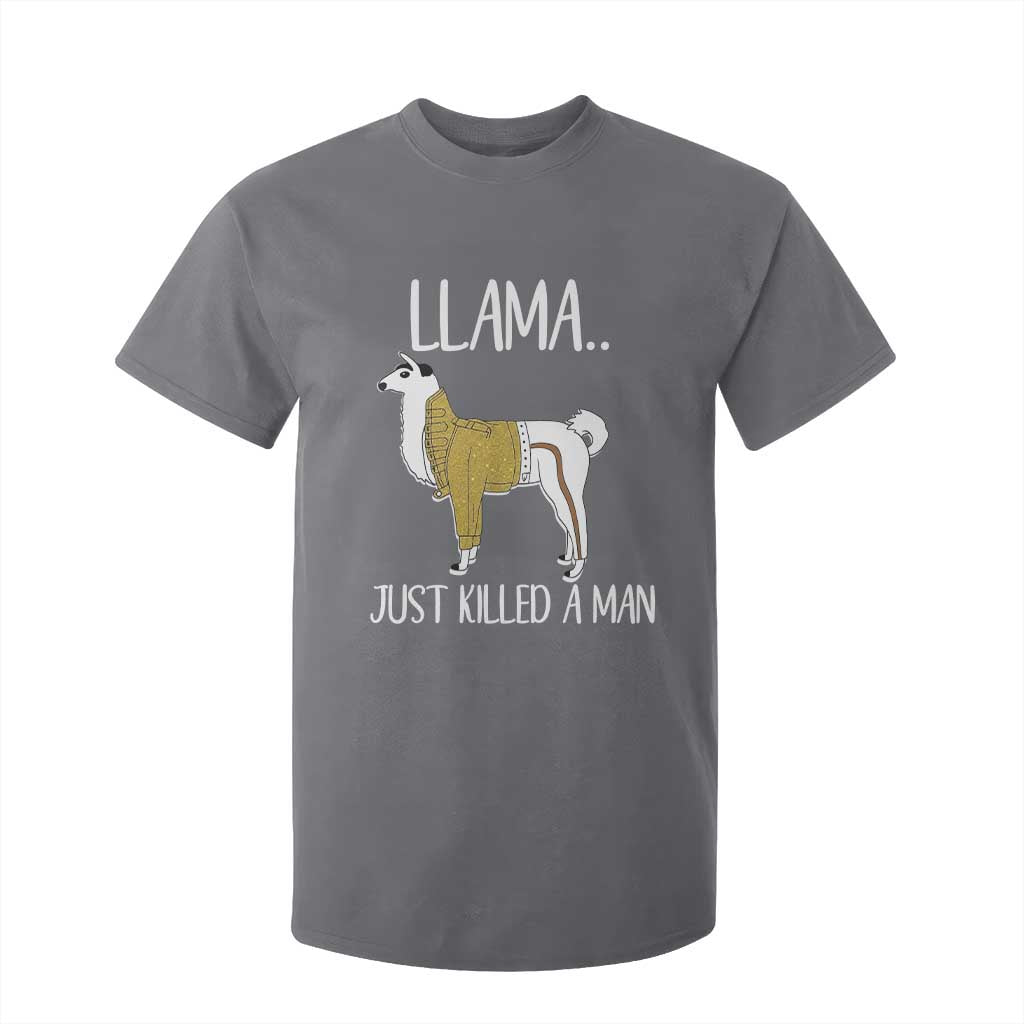 Funny Llama Just Killed a Man T Shirt For Kid Animal Pun Internet Meme TS02 Charcoal Print Your Wear