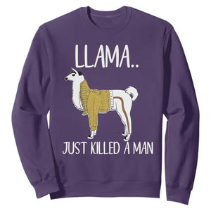 Funny Llama Just Killed a Man Sweatshirt Animal Pun Internet Meme TS02 Purple Print Your Wear