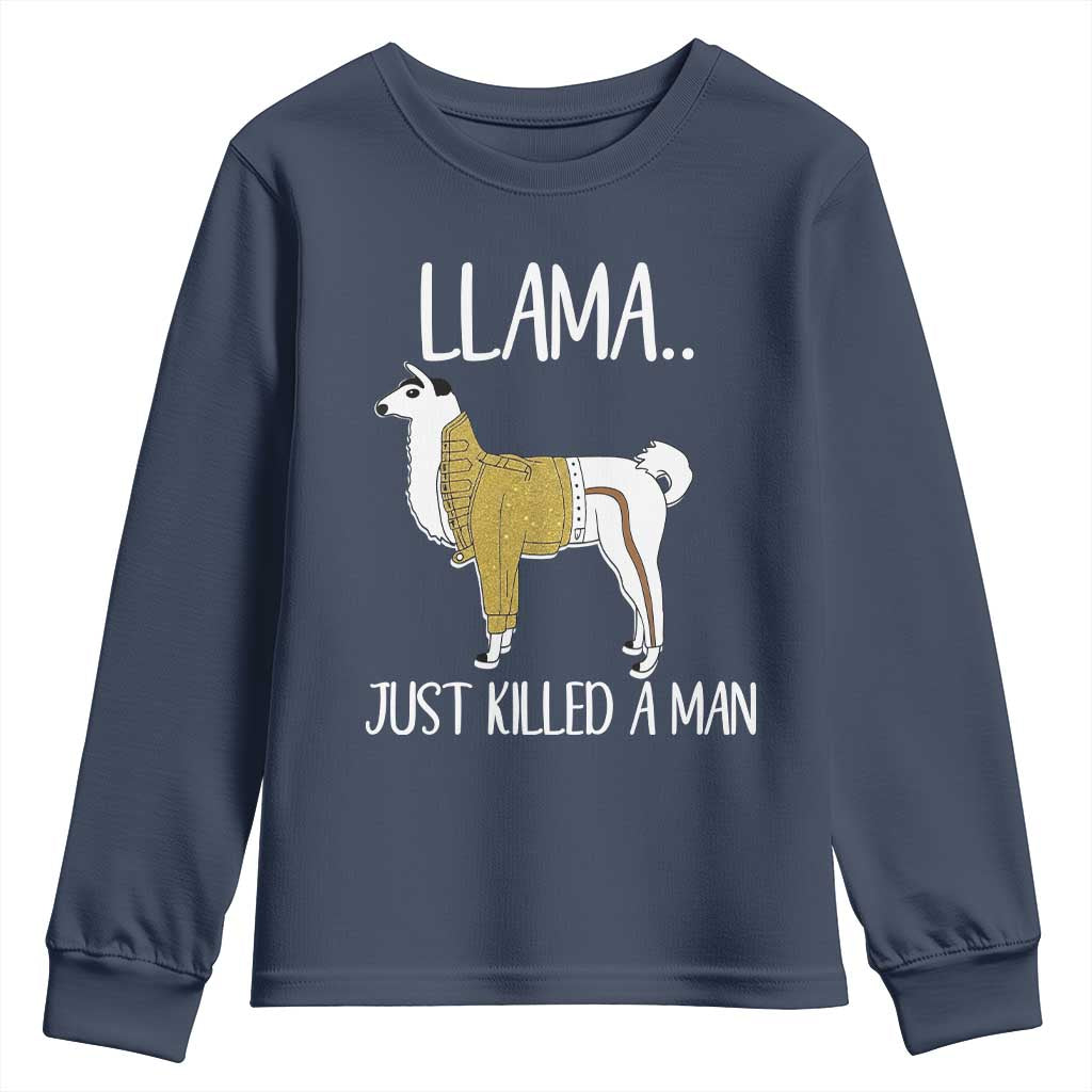 Funny Llama Just Killed a Man Youth Sweatshirt Animal Pun Internet Meme TS02 Navy Print Your Wear