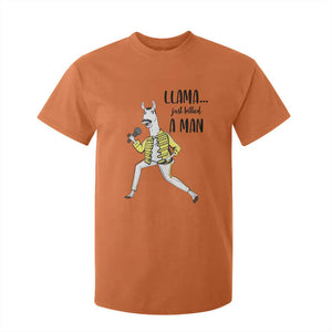 Funny Llama Just Killed a Man T Shirt For Kid Singing Animal Pun Internet Meme TS02 Orange Print Your Wear