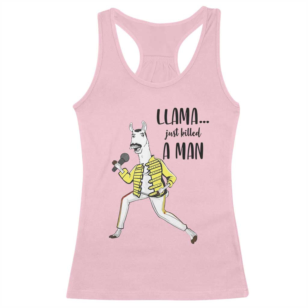 Funny Llama Just Killed a Man Racerback Tank Top Singing Animal Pun Internet Meme TS02 Light Pink Print Your Wear