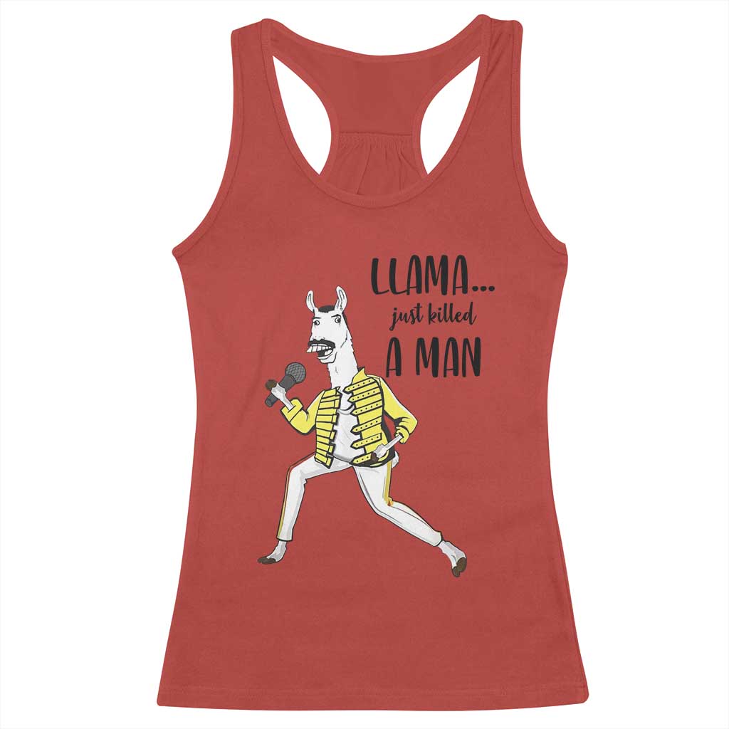 Funny Llama Just Killed a Man Racerback Tank Top Singing Animal Pun Internet Meme TS02 Red Print Your Wear