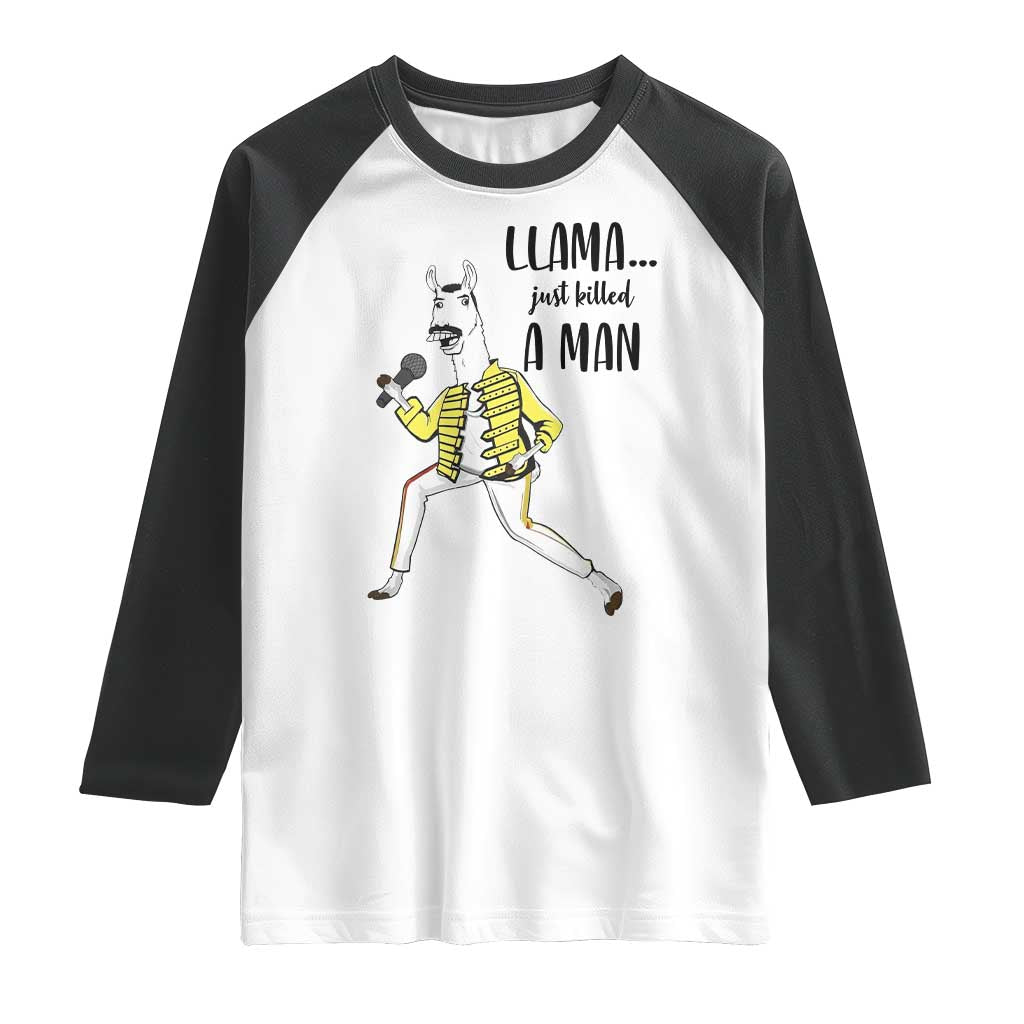 Funny Llama Just Killed a Man Raglan Shirt Singing Animal Pun Internet Meme TS02 White Black Print Your Wear