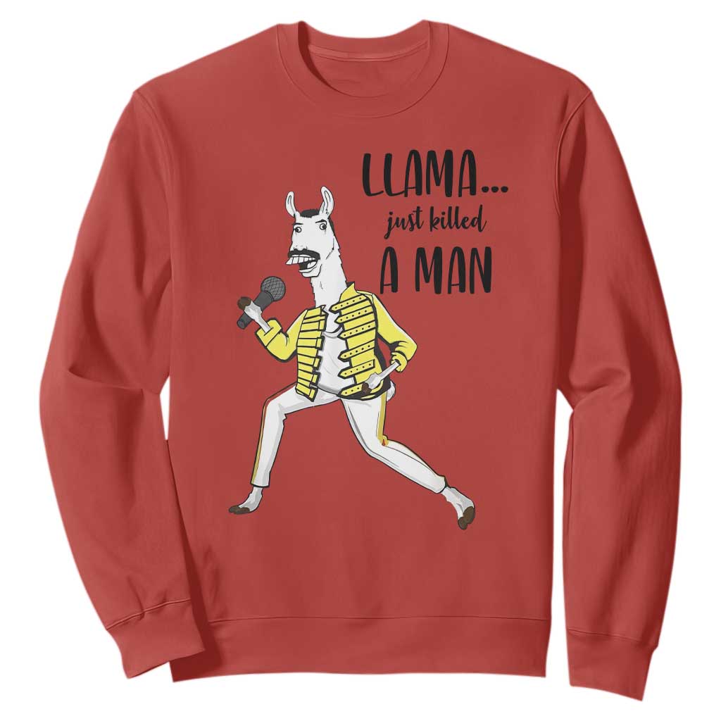 Funny Llama Just Killed a Man Sweatshirt Singing Animal Pun Internet Meme TS02 Red Print Your Wear