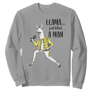Funny Llama Just Killed a Man Sweatshirt Singing Animal Pun Internet Meme TS02 Sport Gray Print Your Wear