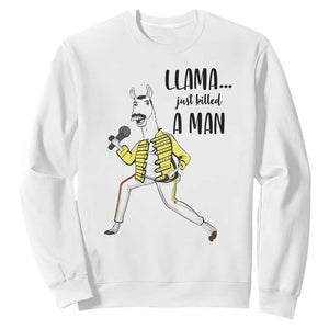 Funny Llama Just Killed a Man Sweatshirt Singing Animal Pun Internet Meme TS02 White Print Your Wear