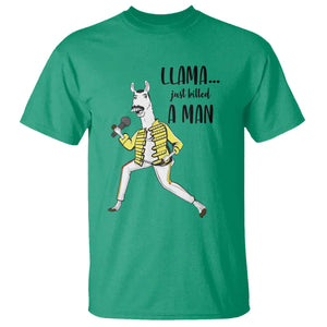 Funny Llama Just Killed a Man T Shirt Singing Animal Pun Internet Meme TS02 Irish Green Print Your Wear
