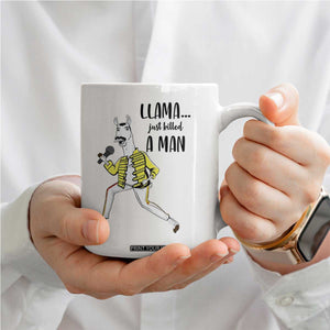 Funny Llama Just Killed a Man Coffee Mug Singing Animal Pun Internet Meme TS02 Print Your Wear