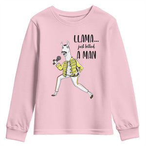 Funny Llama Just Killed a Man Youth Sweatshirt Singing Animal Pun Internet Meme TS02 Light Pink Print Your Wear