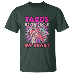 Taco Lover T Shirt Tacos Never Broke My Heart Pink Mexican Food TS02 Dark Forest Green Printyourwear