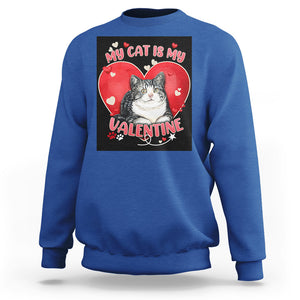 My Cat Is My Valentine Sweatshirt Meowentine Cute Heart TS02 Royal Blue Printyourwear