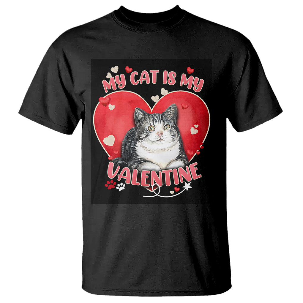 My Cat Is My Valentine T Shirt Meowentine Cute Heart TS02 Black Printyourwear