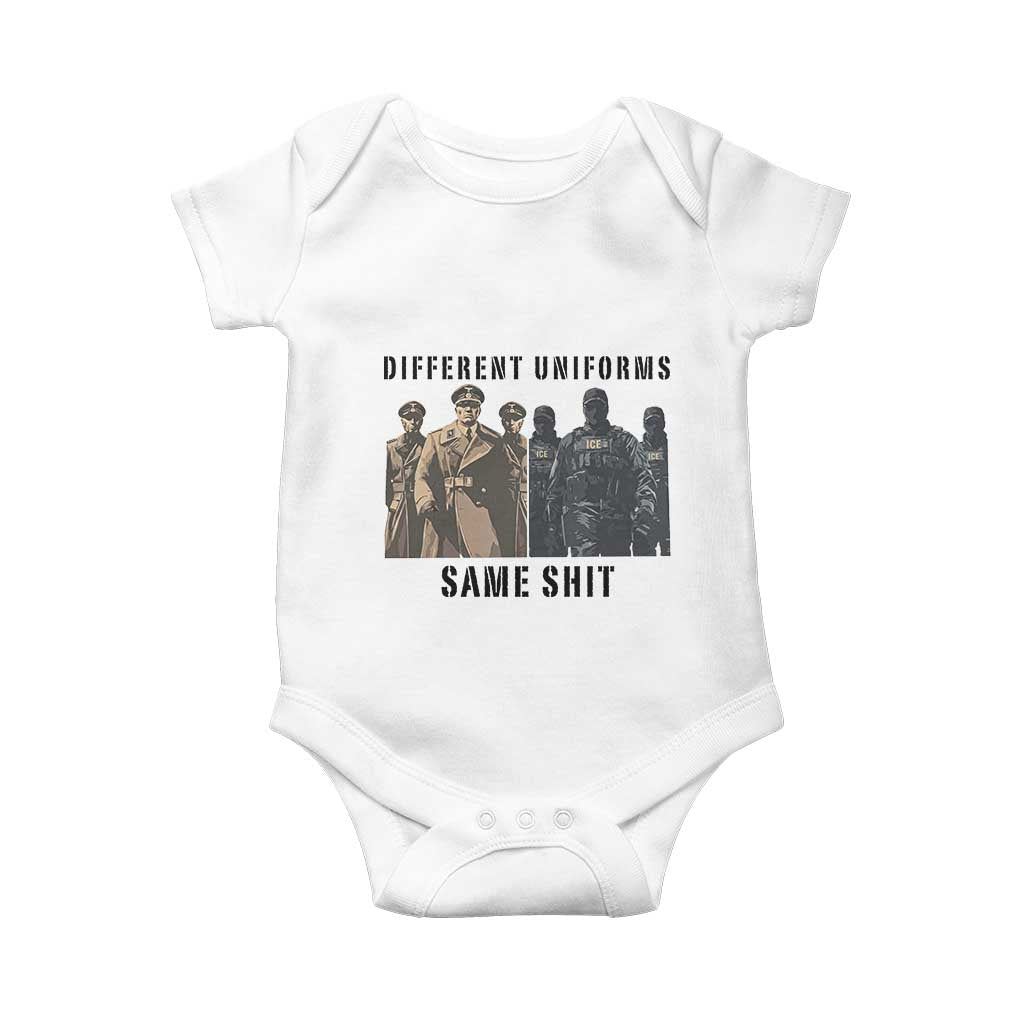 Different Uniforms Same Shit Sarcastic Baby Onesie Anti Authoritarian Fascism Protest TS02 White Print Your Wear