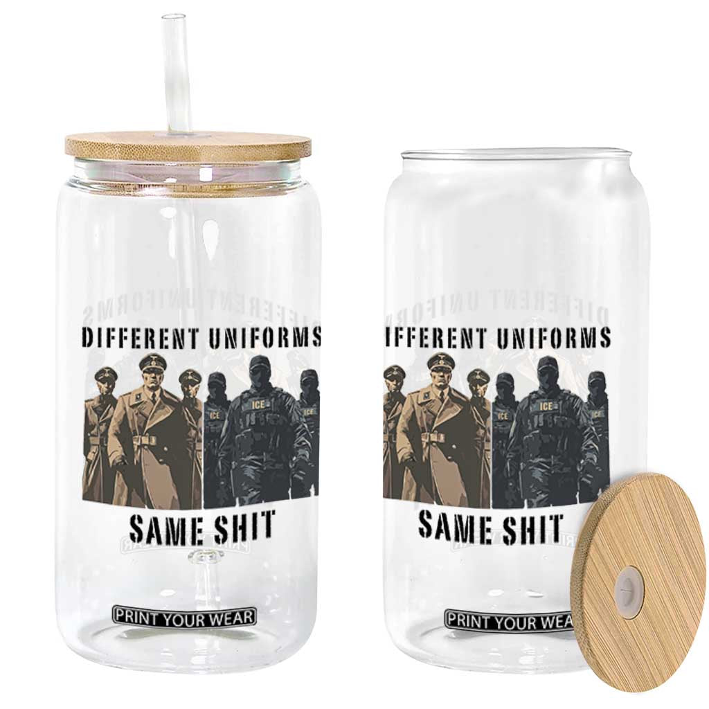 Different Uniforms Same Shit Sarcastic Glass Can Anti Authoritarian Fascism Protest TS02 Print Your Wear