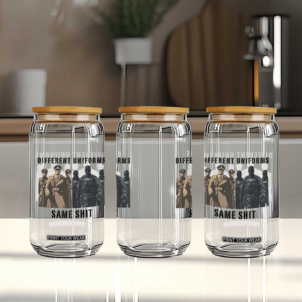 Different Uniforms Same Shit Sarcastic Glass Can Anti Authoritarian Fascism Protest TS02 Print Your Wear