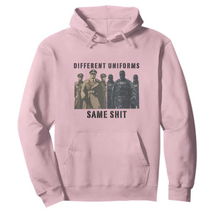 Different Uniforms Same Shit Sarcastic Hoodie Anti Authoritarian Fascism Protest TS02 Light Pink Print Your Wear