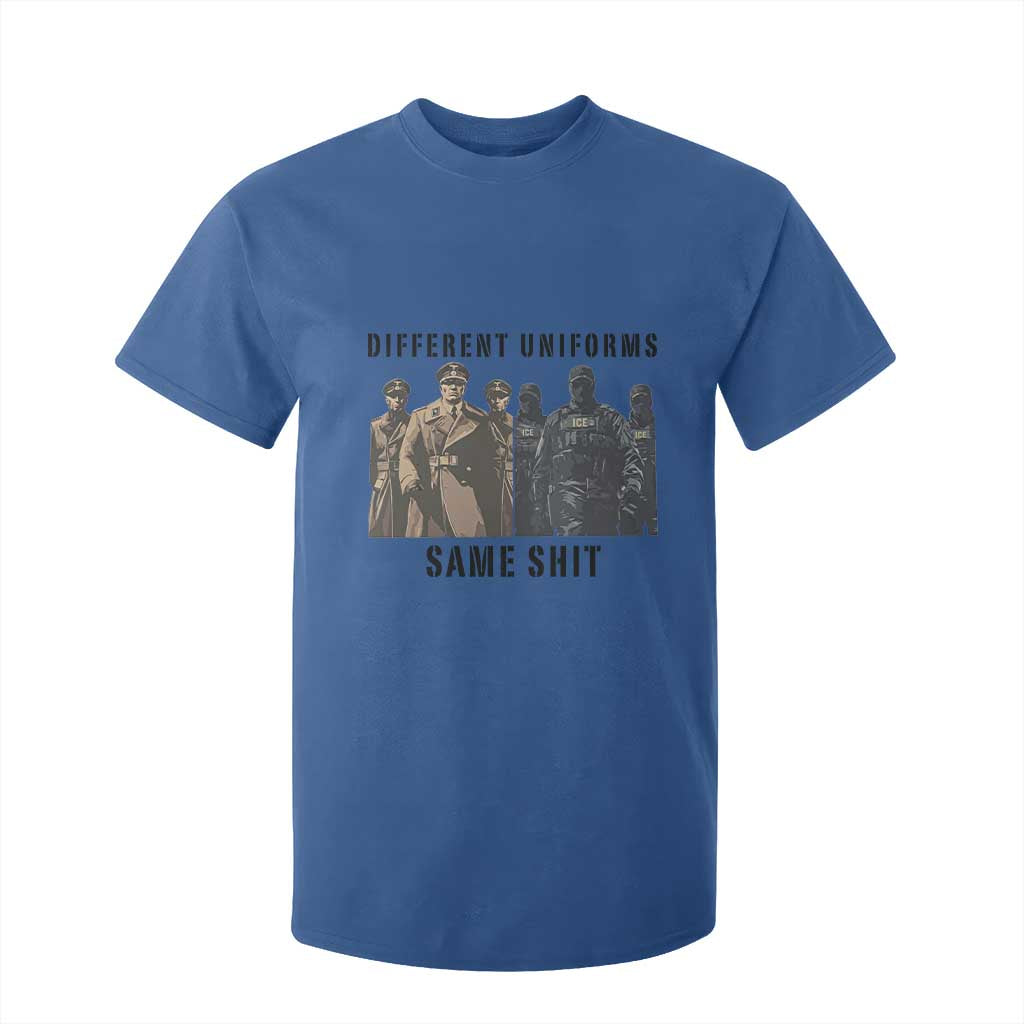 Different Uniforms Same Shit Sarcastic T Shirt For Kid Anti Authoritarian Fascism Protest TS02 Royal Blue Print Your Wear
