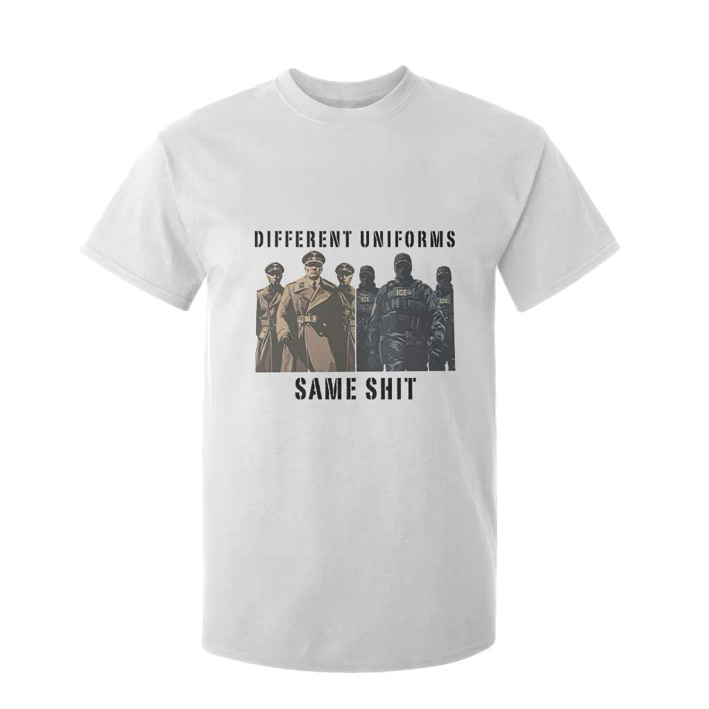 Different Uniforms Same Shit Sarcastic T Shirt For Kid Anti Authoritarian Fascism Protest TS02 White Print Your Wear