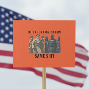 Different Uniforms Same Shit Sarcastic Protest Sign Anti Authoritarian Fascism Protest TS02 Horizontal 18" × 24" Orange Print Your Wear
