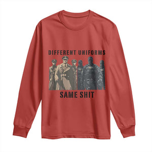 Different Uniforms Same Shit Sarcastic Long Sleeve Shirt Anti Authoritarian Fascism Protest TS02 Red Print Your Wear