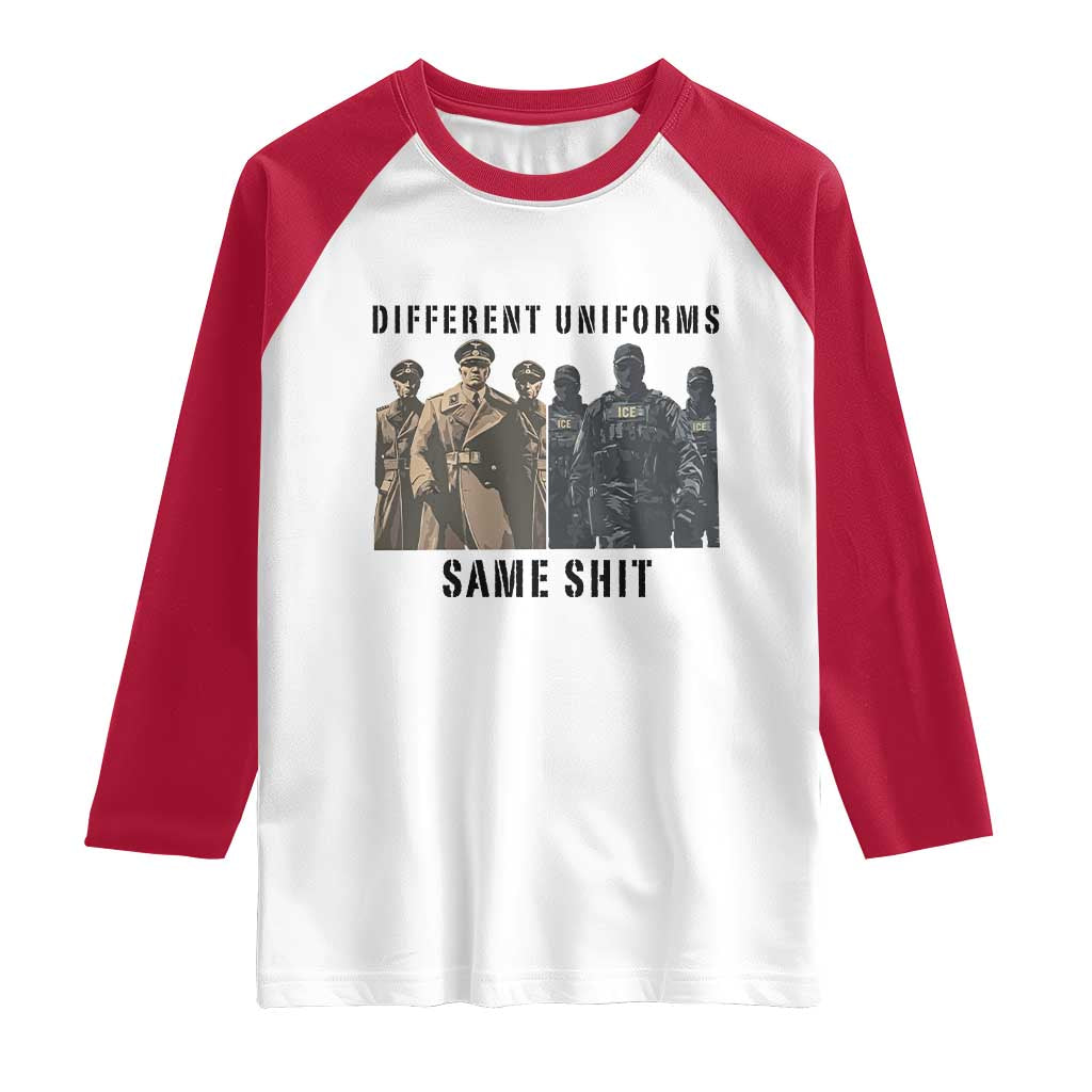 Different Uniforms Same Shit Sarcastic Raglan Shirt Anti Authoritarian Fascism Protest TS02 White Red Print Your Wear