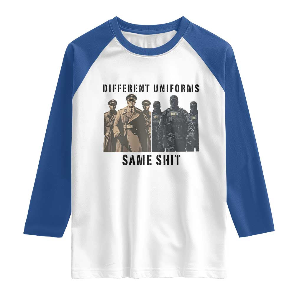 Different Uniforms Same Shit Sarcastic Raglan Shirt Anti Authoritarian Fascism Protest TS02 White Royal Print Your Wear