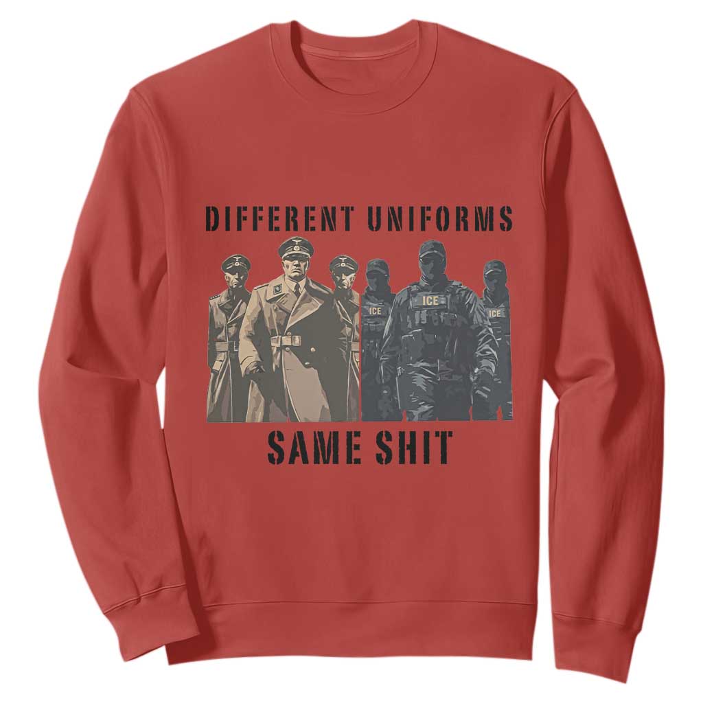 Different Uniforms Same Shit Sarcastic Sweatshirt Anti Authoritarian Fascism Protest TS02 Red Print Your Wear