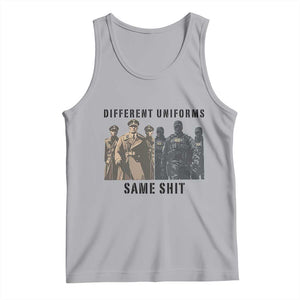 Different Uniforms Same Shit Sarcastic Tank Top Anti Authoritarian Fascism Protest TS02 Athletic Heather Print Your Wear