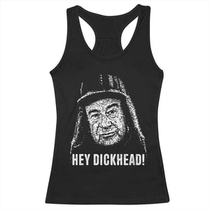 Hey Dckhead Grumpy Old Man Humor Racerback Tank Top Jerk Sarcastic Comedy TS02 Black Print Your Wear