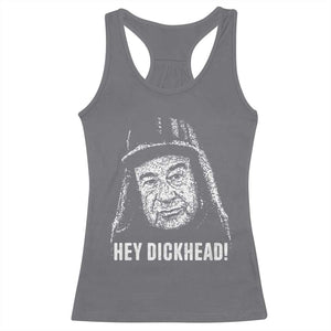 Hey Dckhead Grumpy Old Man Humor Racerback Tank Top Jerk Sarcastic Comedy TS02 Charcoal Print Your Wear