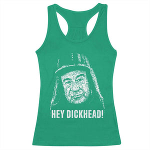 Hey Dckhead Grumpy Old Man Humor Racerback Tank Top Jerk Sarcastic Comedy TS02 Irish Green Print Your Wear